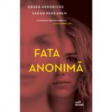 Fata anonima - Greer Hendricks, Sarah Pekkanen, editura Litera