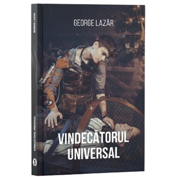 Vindecatorul universal - George Lazar, editura Stylished