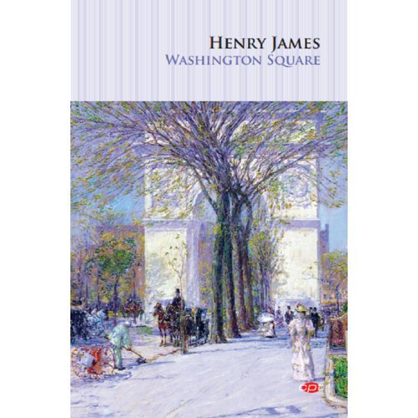 Washington square - henry james, editura litera