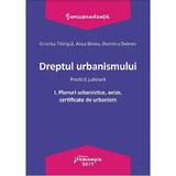 Dreptul urbanismului. Practica judiciara Vol.1: Planuri urbanistice, avize, certificate - Cristina Titirisca, editura Hamangiu