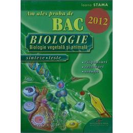 Am ales proba de bac biologie 2012 - Ioana Stama, editura Cd Press