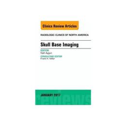 Skull Base Imaging, An Issue of Radiologic Clinics of North, editura Harper Collins Childrens Books