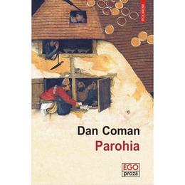 Parohia - dan coman, editura polirom