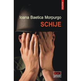 Schije - ioana baetica morpurgo, editura polirom