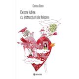 Despre iubire, cu instructiuni de folosire - Corina Ozon, editura Univers