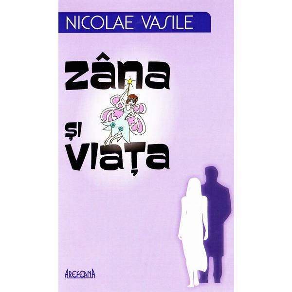Zana si viata - nicolae vasile, editura arefeana