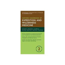 Oxford Handbook of Expedition and Wilderness Medicine - Chris Johnson, editura Ordnance Survey