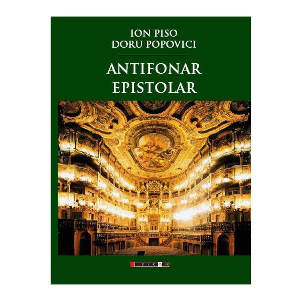 Antifonar epistolar - Ion Piso, Doru Popovici, editura Eikon