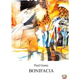 Bonifacia - Paul Goma, editura Gunivas