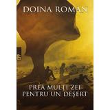 Prea multi zei pentru un desert - Doina Roman, editura Paralela 45