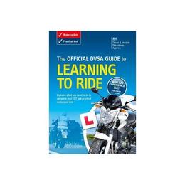 official DVSA guide to learning to ride - , editura The Stationery Office Books