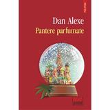 Pantere parfumate - Dan Alexe, editura Polirom