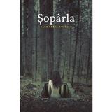 Soparla - Alex Petre Popescu, editura Smart Publishing