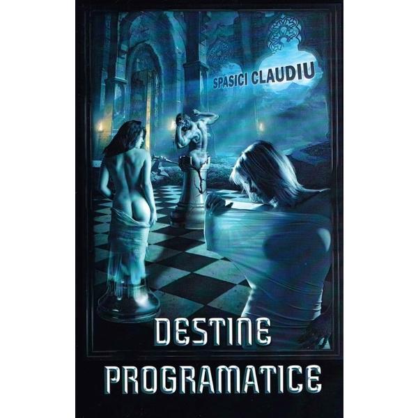 Destine programatice - Spasici Claudiu, editura Smart Publishing