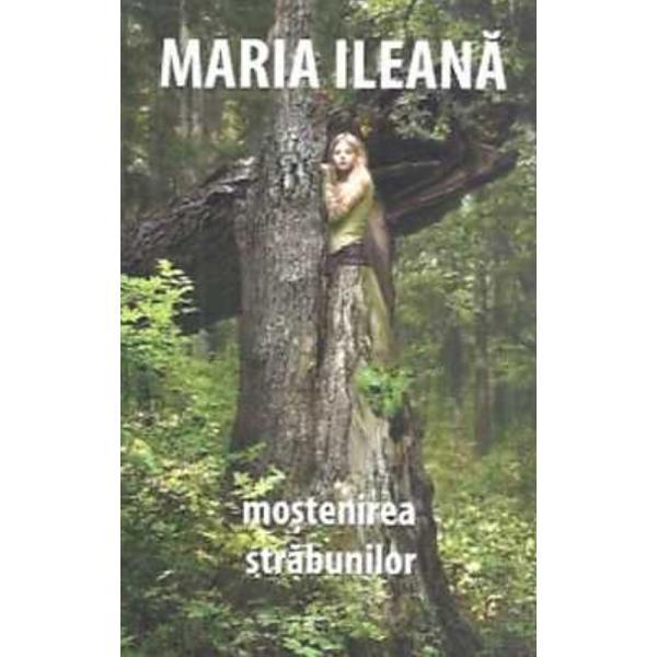 Mostenirea strabunilor - Maria Ileana, editura Tritonic