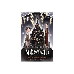 Little Town of Marrowville - John Robertson, editura Fair Winds Press