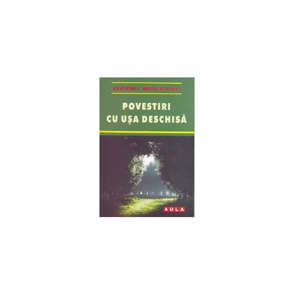 Povestiri cu usa deschisa - ovidiu moceanu, editura aula