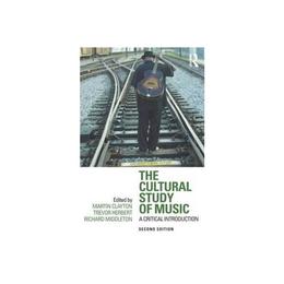 Cultural Study of Music - Martin Clayton, editura Directory Of Social Change