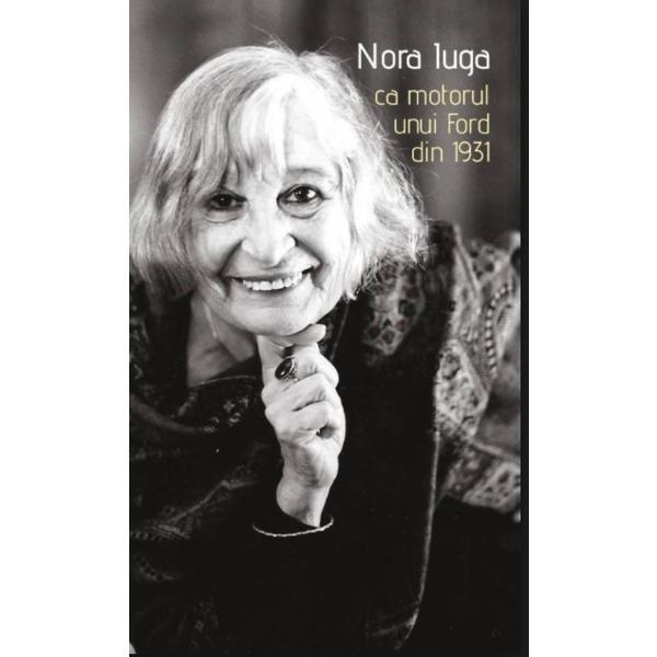 Ca motorul unui ford din 1931 - nora iuga, editura casa de pariuri literare