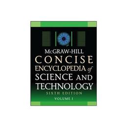 McGraw-Hill Concise Encyclopedia of Science and Technology, - McGrawHill Education, editura Amberley Publishing Local