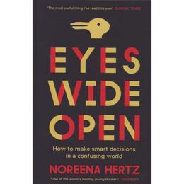 Eyes Wide Open - Noreena Hertz, editura Amberley Publishing Local