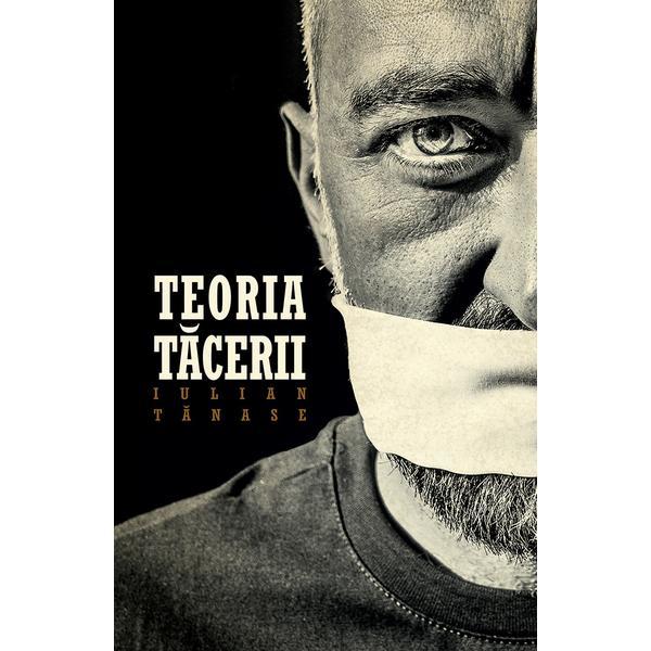 Teoria tacerii ed.2 - iulian tanase, editura herg benet