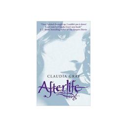 Afterlife - Claudia Gray, editura Amberley Publishing Local