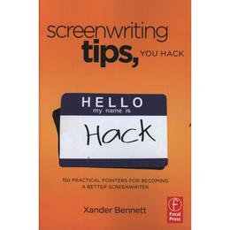 Screenwriting Tips, You Hack - Xander Bennett, editura Amberley Publishing Local
