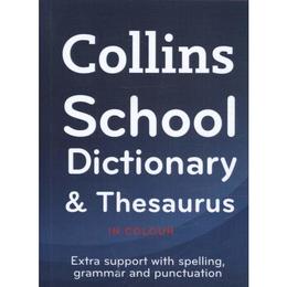 Collins School Dictionary &amp; Thesaurus - Collins Dictionaries, editura Amberley Publishing Local