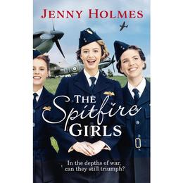 Spitfire Girls - Jenny Holmes, editura Amberley Publishing Local