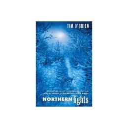 Northern Lights - Tim O'Brien, editura Amberley Publishing Local