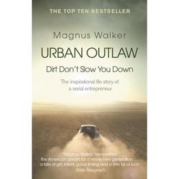 Urban Outlaw - Magnus Walker, editura Amberley Publishing Local