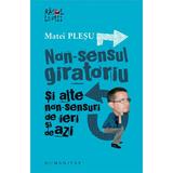 Non-sensul giratoriu - Matei Plesu, editura Humanitas