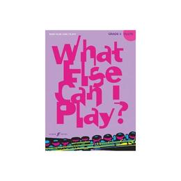 What Else Can I Play? Flute Grade 3 - , editura William Morrow & Co