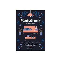Pantsdrunk - Miska Rantanen, editura William Morrow & Co
