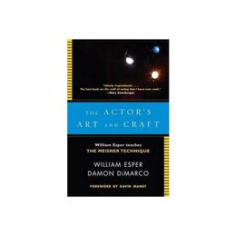 Actor's Art and Craft - William Esper, editura Publishers Group Uk