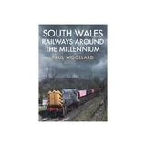 South Wales Railways Around the Millennium - Paul Woollard, editura Lund Humphries Publishers Ltd