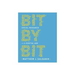 Bit by Bit - Matthew J. Salganik, editura Lund Humphries Publishers Ltd
