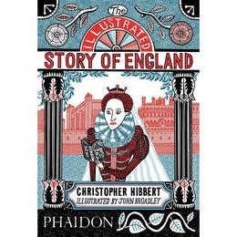 Illustrated Story of England - Christopher Hibbert, editura The Stationery Office Books