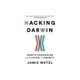 Hacking Darwin - Jamie Metzl, editura New York Review Books