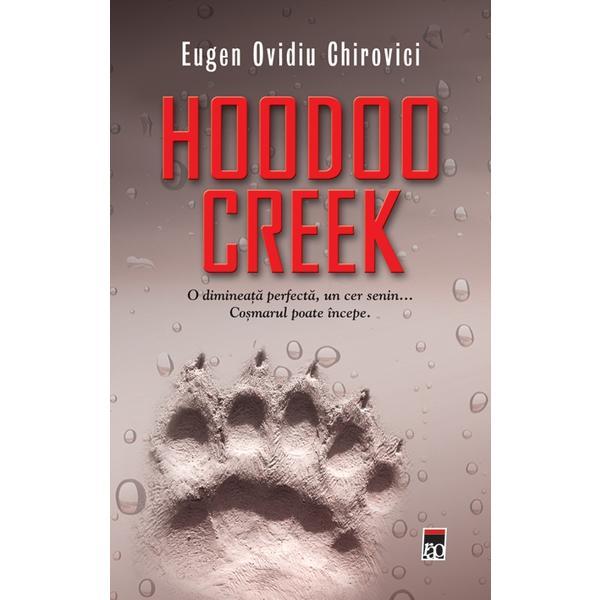 Hoodoo Creek - Eugen Ovidiu Chirovici, editura Rao