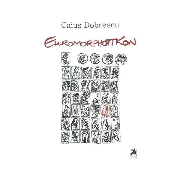 Euromorphotikon - Caius Dobrescu, editura Tracus Arte
