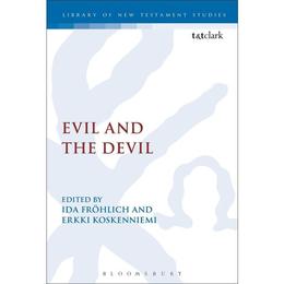 Evil and the Devil, editura Bloomsbury Academic T&t Clark