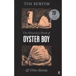 Melancholy Death of Oyster Boy - Tim Burton, editura Penguin Group