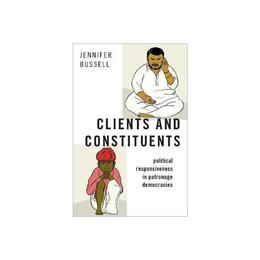Clients and Constituents - Jennifer Bussell, editura Anova Pavilion