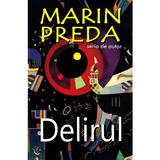 Delirul - Marin Preda , editura Cartex