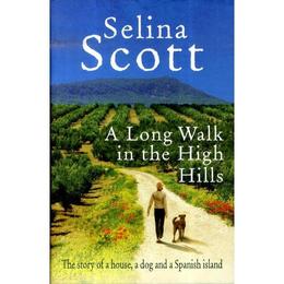 Long Walk in the High Hills - Selina Scott, editura William Morrow & Co