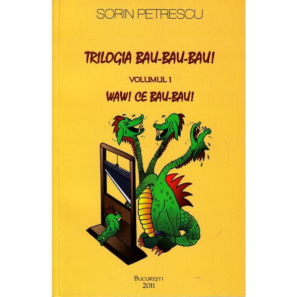Trilogia Bau-Bau-Bau! 1+2 - Sorin Petrescu, editura Diana Press