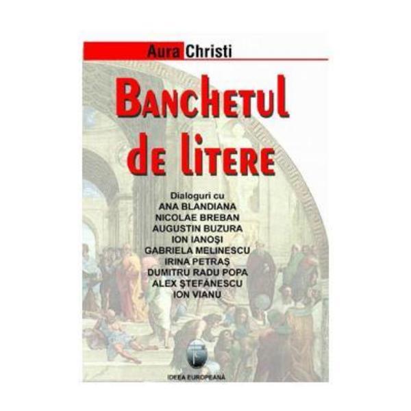 Banchetul de litere - aura christi, editura ideea europeana