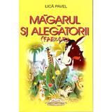 Magarul si alegtorii (fabule ) - Lica Pavel, editura Iulian Cart